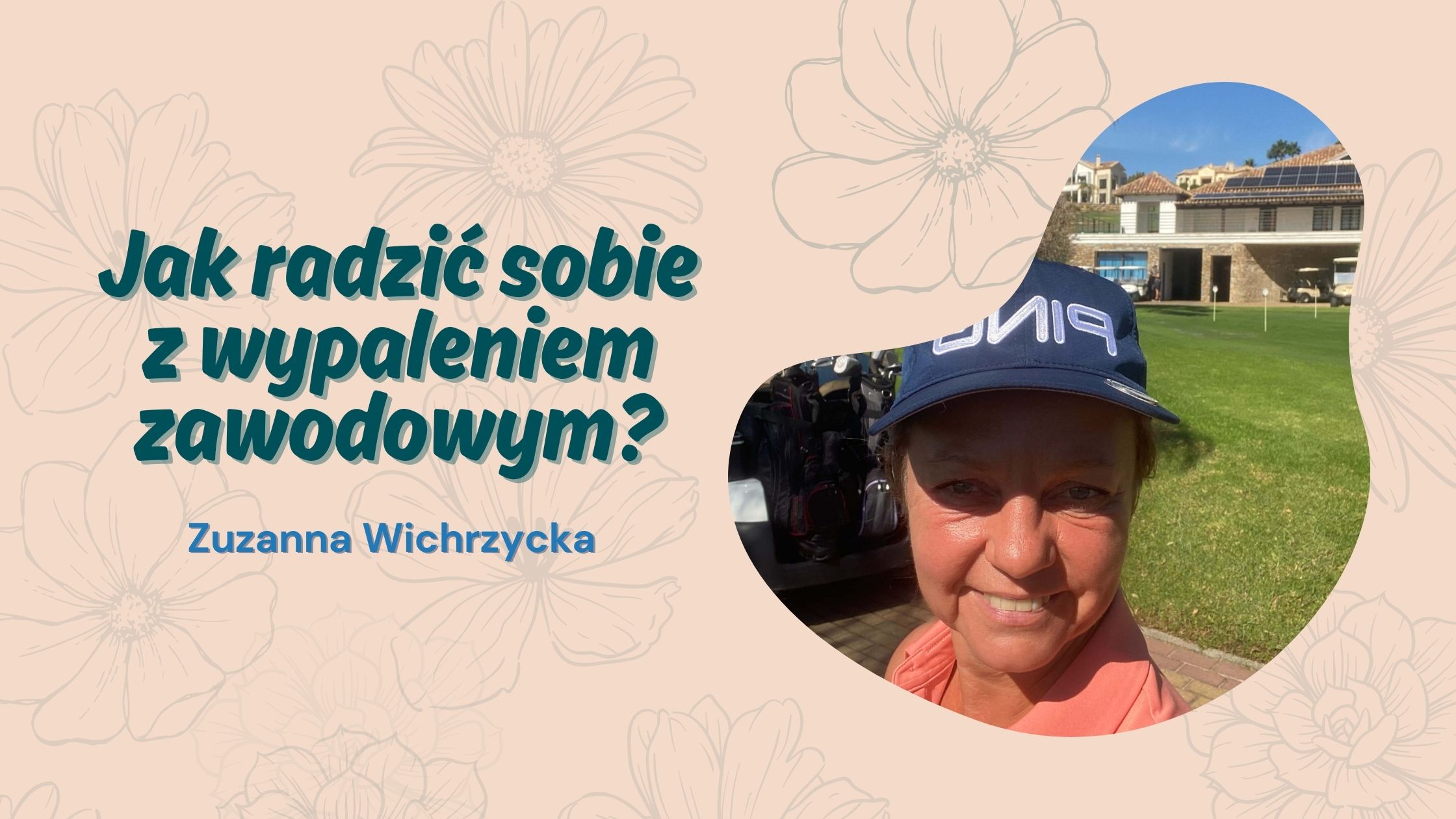 Jak radzić sobie z wypaleniem zawodowym? - Zuzanna Wichrzycka